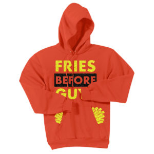 Fries Before Guys Orange Hoodie